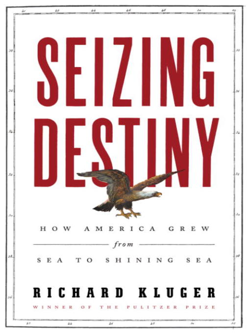 Title details for Seizing Destiny by Richard Kluger - Available